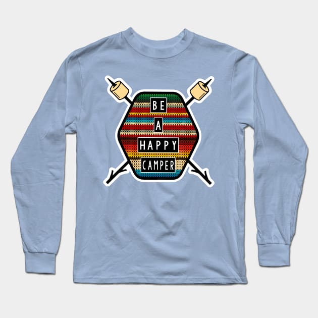 Happy Camper Long Sleeve T-Shirt by Sharayah